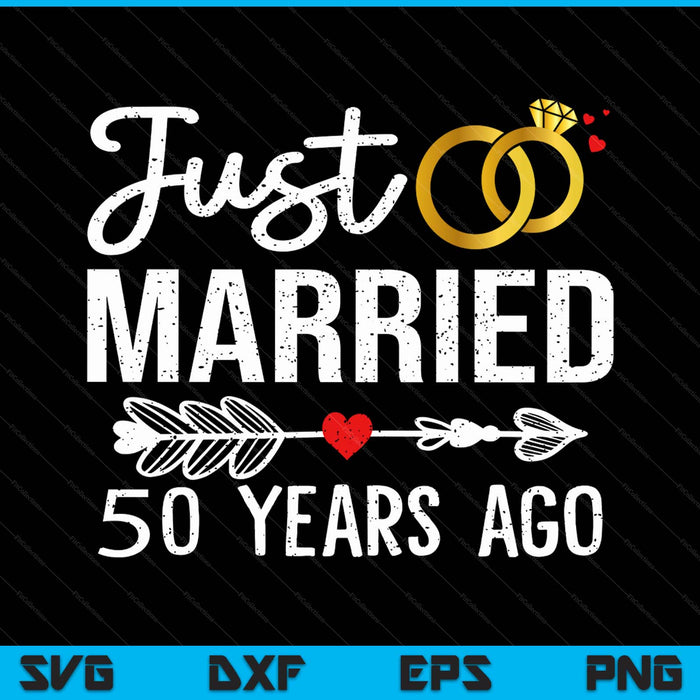 Just married 50 years ago couple 50th anniversary SVG cut file