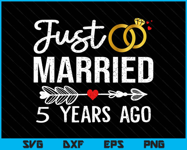 Just married 5 years ago couple 5th anniversary SVG cut file