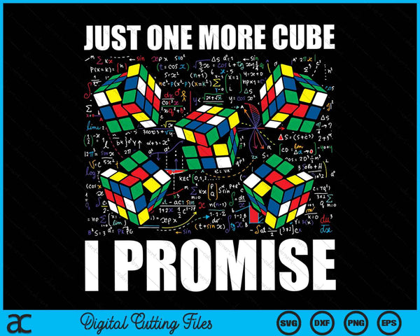 Nog maar één kubus, ik beloof grappige wiskundeliefhebber Speed ​​Cubing SVG PNG digitale snijbestanden