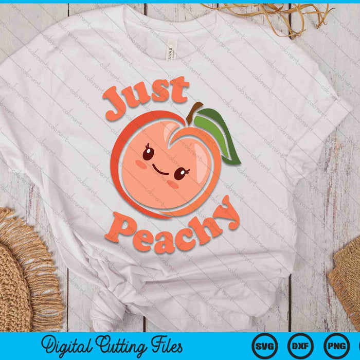 Just Peachy Kawaii Peach SVG PNG Cutting Printable Files