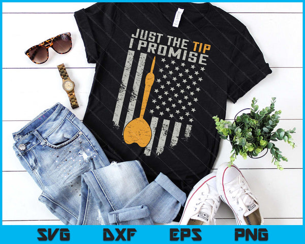 Just The Tip I Promise Funny Darts Player Flag SVG PNG Digital Printable Files