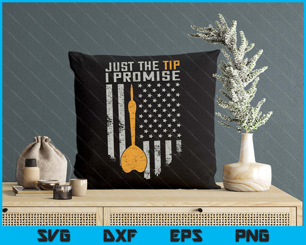Just The Tip I Promise Funny Darts Player Flag SVG PNG Digital Printable Files