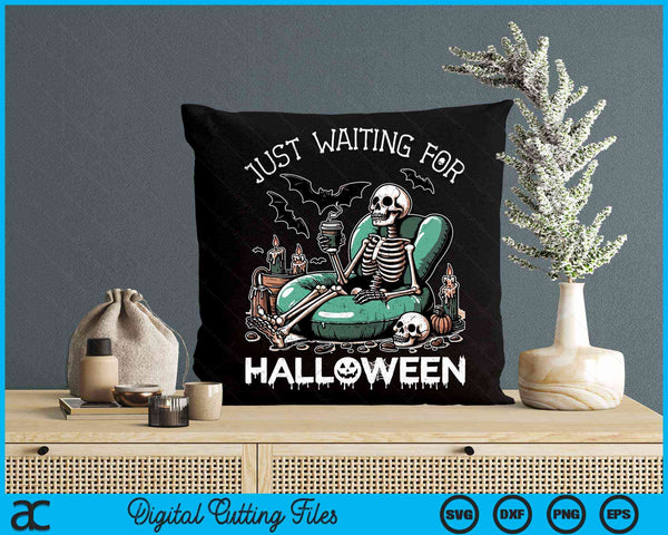 Just Waiting For Halloween Skeleton Halloween Party Matching SVG PNG Digital Cutting File