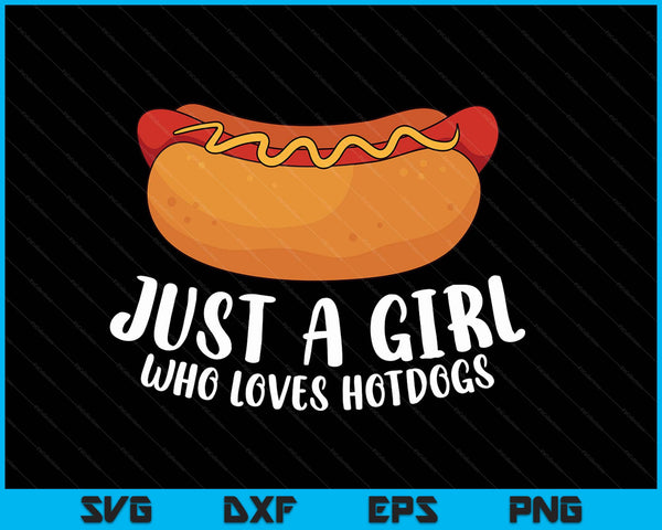 Just a girl who loves hotdogs SVG cut file