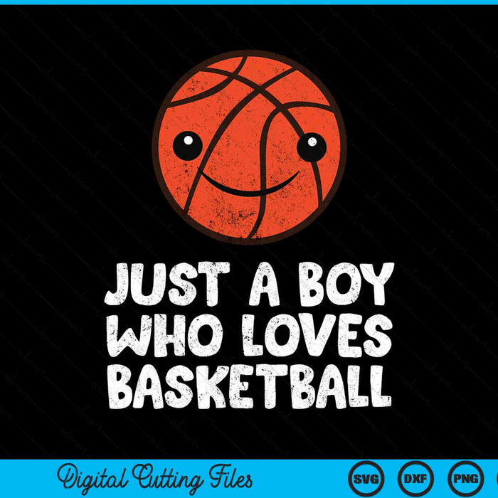 Just a boy who loves basketball SVG cut file
