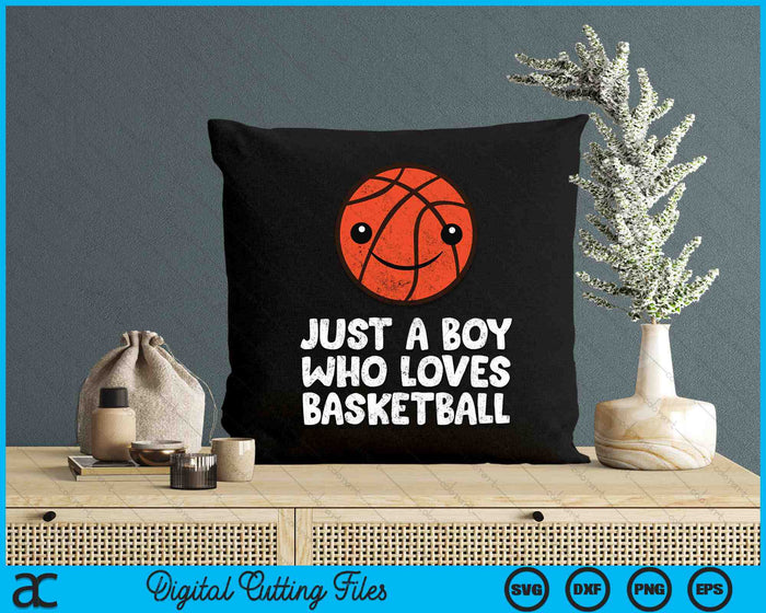 Just a Boy Who Loves Basketball SVG PNG Digital Cutting Files