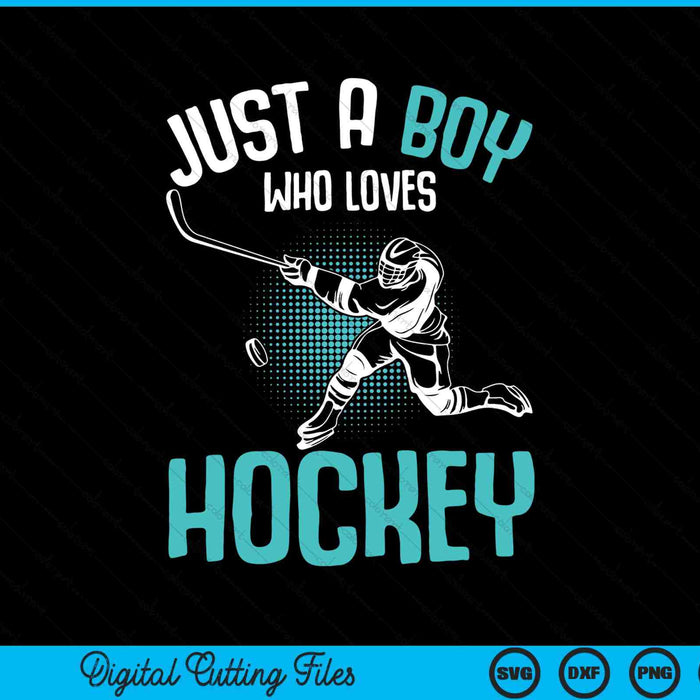 Sólo un chico que ama el jugador de hockey Hockey sobre hielo SVG PNG Archivo de corte digital