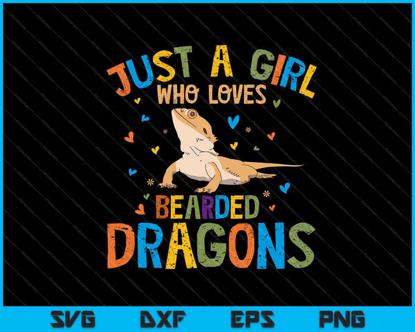 Sólo una chica que ama los dragones barbudos SVG PNG cortando archivos imprimibles