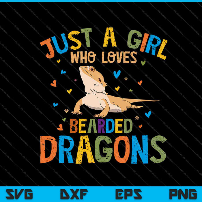 Sólo una chica que ama los dragones barbudos SVG PNG cortando archivos imprimibles