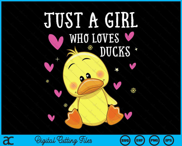 Gewoon een meisje dat van Duck houdt Cute Duck Lover Eigenaar SVG PNG Digital Cutting Files
