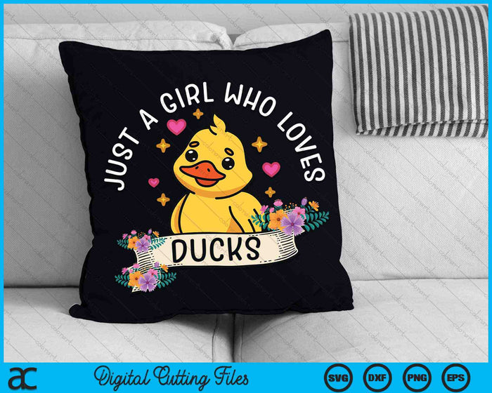 Just a Girl Who Loves Ducks Girl Kids SVG PNG Digital Cutting Files