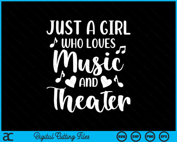 Just a Girl Who Loves Theater SVG PNG Digital Cutting Files