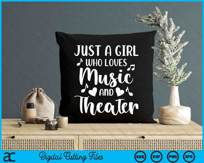 Just a Girl Who Loves Theater SVG PNG Digital Cutting Files
