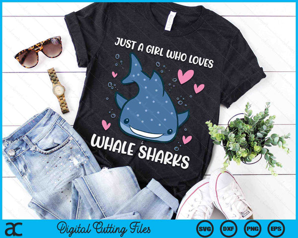 Just a Girl Who Loves Whale Sharks Cute Whale Shark SVG PNG Digital Printable Files