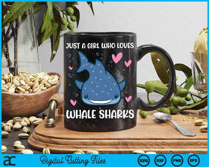 Just a Girl Who Loves Whale Sharks Cute Whale Shark SVG PNG Digital Printable Files