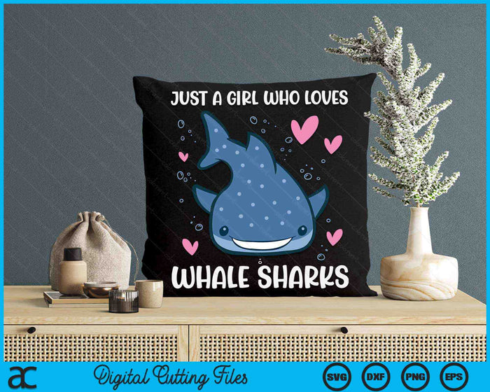 Just a Girl Who Loves Whale Sharks Cute Whale Shark SVG PNG Digital Printable Files