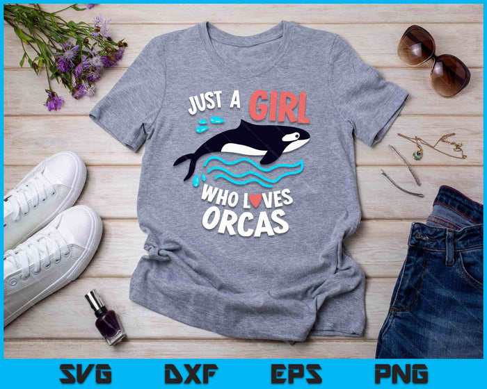 Gewoon een meisje dat houdt van orka's kinderen orka orka SVG PNG digitale snijbestanden