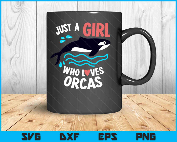 Gewoon een meisje dat houdt van orka's kinderen orka orka SVG PNG digitale snijbestanden