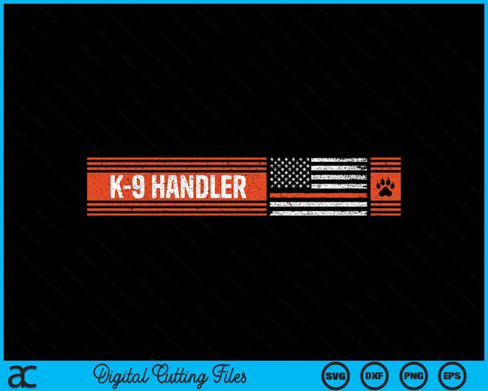 K-9 Handler Search & Rescue - Thin Orange Line Flag K9 Unit SVG PNG Digital Printable Files