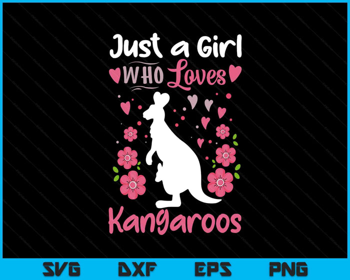 Kangaroo Just A Girl Who Loves Kangaroos SVG PNG Digital Printable Files