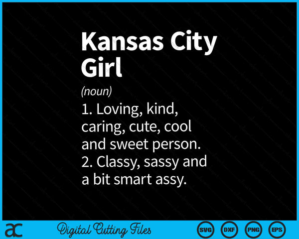 Kansas City Girl MO Missouri Home Roots SVG PNG Cutting Printable Files