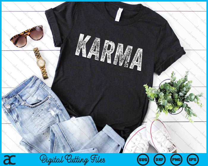 Karma Funny Sarcastic Vintage Distressed SVG PNG Digital Cutting Files
