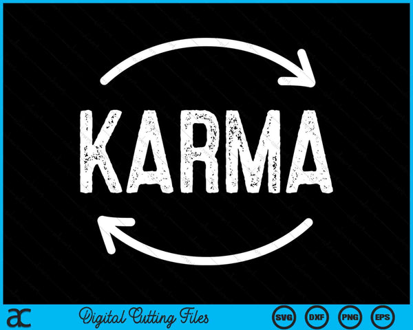 Karma Is Watching Inspirational Saying SVG PNG Digital Cutting Files