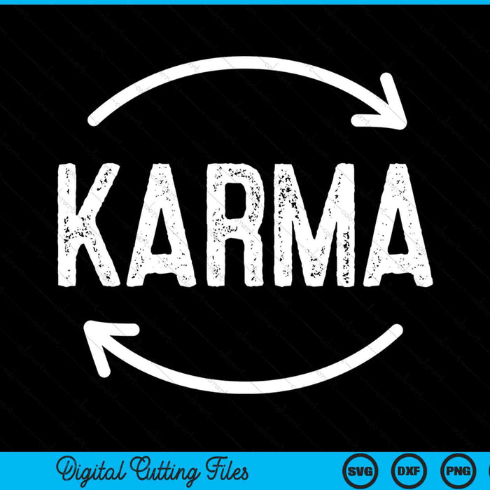 Karma is watching inspirational saying SVG cut file
