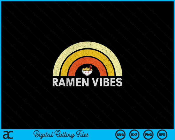Kawaii Ramen Vibes Vintage Rainbow SVG PNG Digital Printable Files
