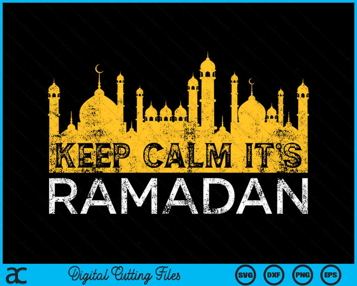 Blijf kalm, het is Ramadan Kareem Eid Mubarak SVG PNG digitale snijbestanden