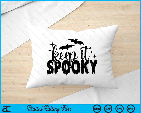 Keep It Spooky, Halloween SVG PNG Cutting Printable Files
