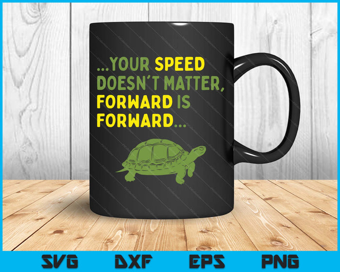 Keep Moving Forward Turtle - Positive Motivational Message SVG PNG Digital Printable Files