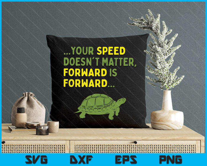 Keep Moving Forward Turtle - Positive Motivational Message SVG PNG Digital Printable Files