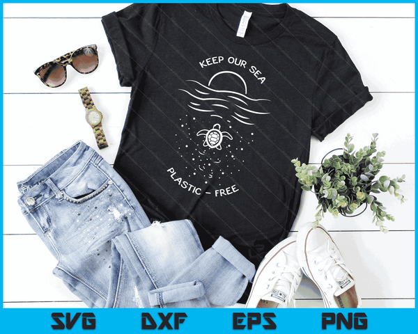Keep Our Sea Plastic Free Shirt Save The Turtles SVG PNG Digital Cutting Files