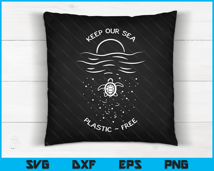 Keep Our Sea Plastic Free Shirt Save The Turtles SVG PNG Digital Cutting Files