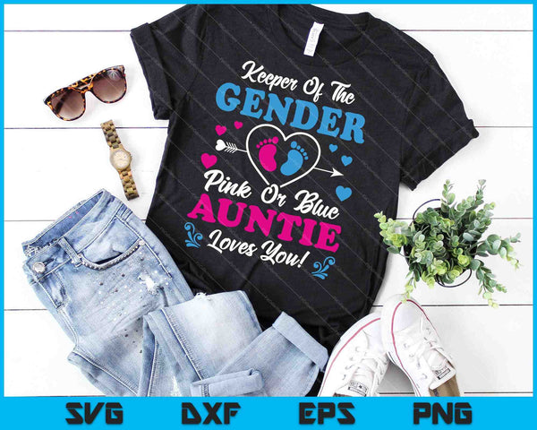 Bewaarder van het geslacht tante houdt van je SVG PNG snijden afdrukbare bestanden - on a t-shirt