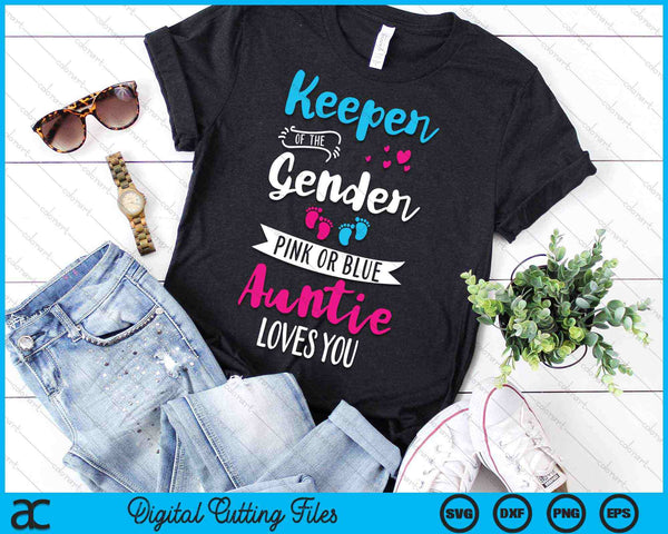 Keeper Of The Gender Auntie Loves You SVG PNG Digital Cutting Files - on a t-shirt