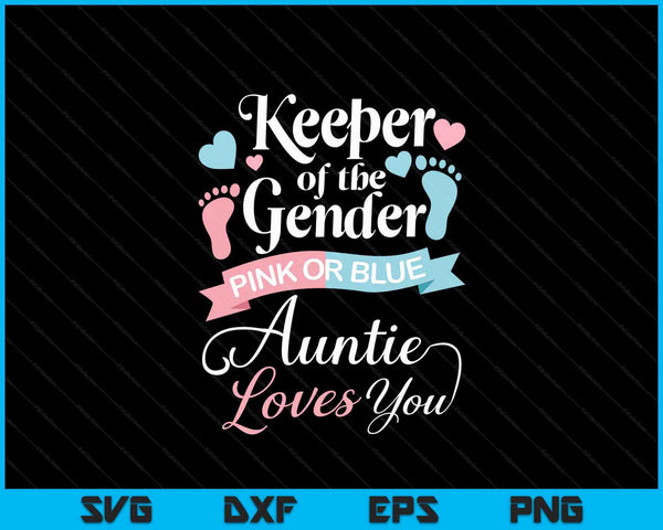 Keeper of the gender loves aunt you auntie baby announcement SVG PNG cut file for Cricut