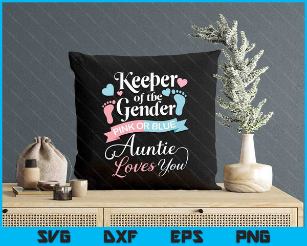 Keeper Of The Gender Loves Aunt You Auntie Baby Announcement SVG PNG Digital Printable Files