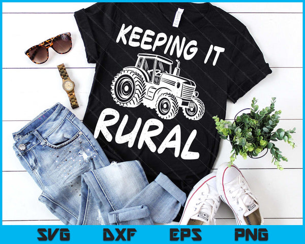 Keeping It Rural Farm Tractor Farming Life Farmer SVG PNG Digital Printable Files
