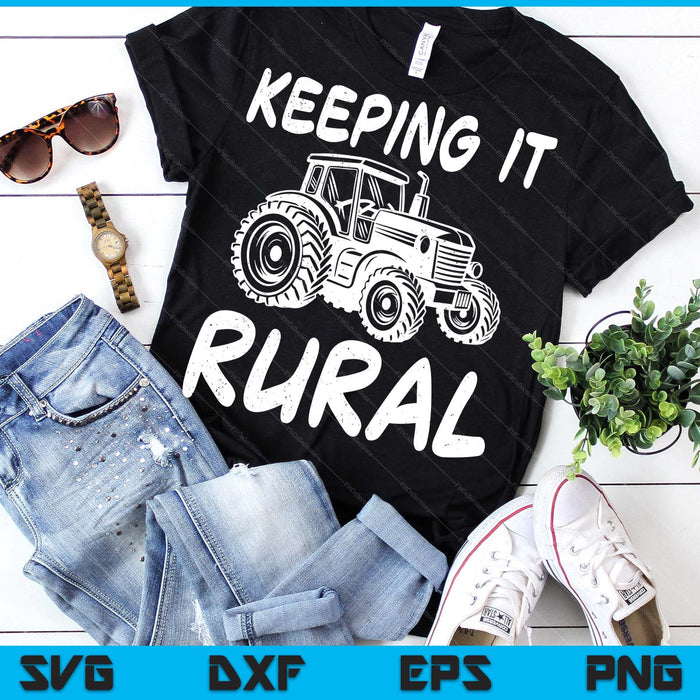 Keeping It Rural Farm Tractor Farming Life Farmer SVG PNG Digital Printable Files