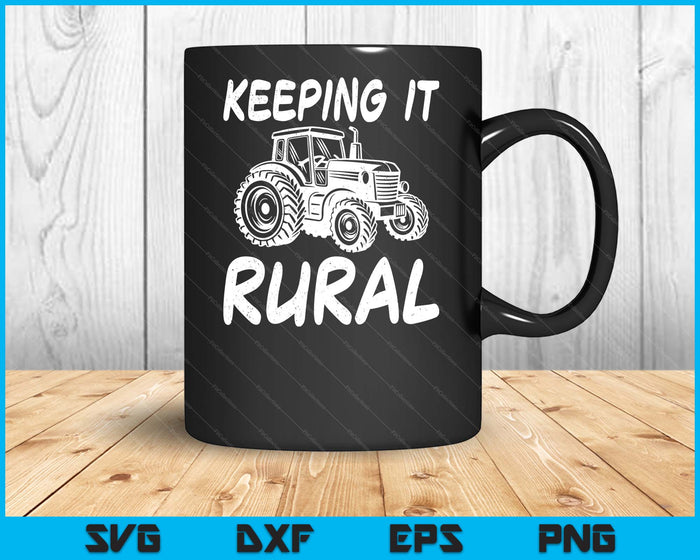 Keeping It Rural Farm Tractor Farming Life Farmer SVG PNG Digital Printable Files