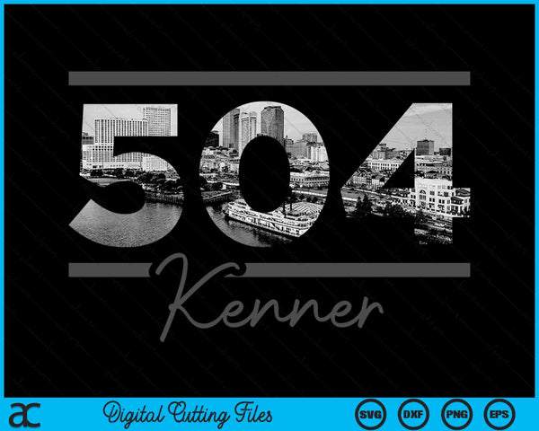 Kenner 504 Area Code Skyline Louisiana Vintage SVG PNG Digital Cutting Files