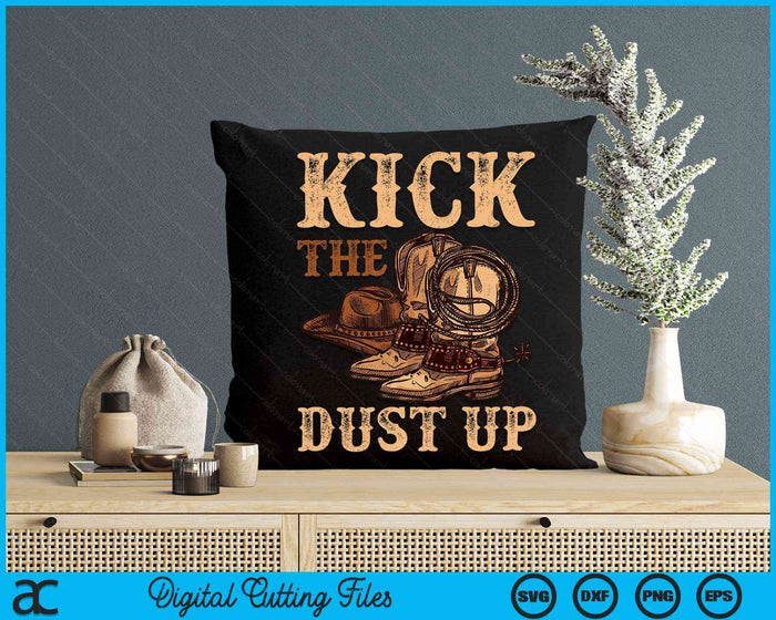 Kick The Dust Up Vintage Cowboys Western Line Dancing SVG PNG Digital Printable Files