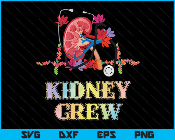 Kidney Crew Tech Nephrology Nurse Or Dialysis Technician SVG PNG Digital Cutting Files