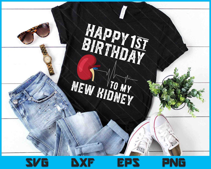 Kidney Transplant 1st Birthday Anniversary Organ Donnor SVG PNG Digital Cutting Files