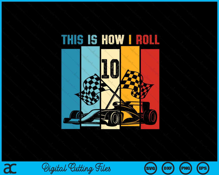 Kids 10 Year Old Birthday Boy Race Car 10th Birthday Boy Racing SVG PNG Digital Printable Files