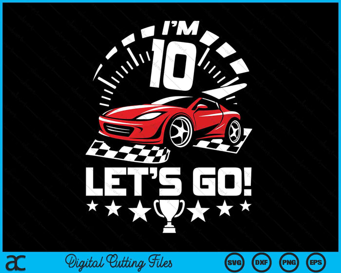 Kids 10 Year Old Race Car 10th Birthday Racing Racecar SVG PNG Digital Printable Files