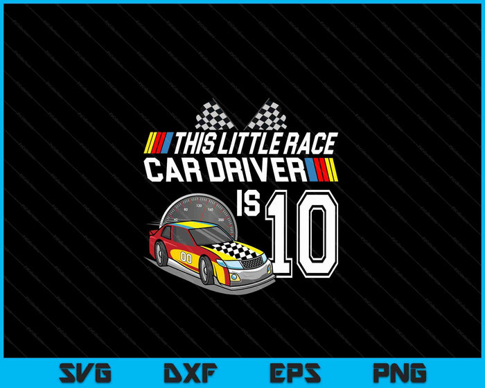 Kids 10 Year Old Race Car Birthday 10th Stock Car Racing Party SVG PNG Digital Cutting Files