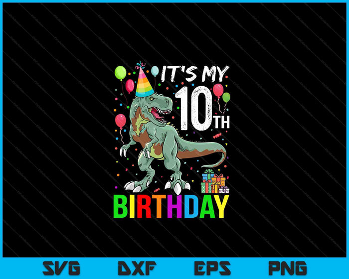 Kids 10 Year Old 10th Birthday Boy T Rex Dinosaur SVG PNG Digital Cutting Files